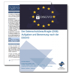 Der Datenschutzbeauftragte (DSB): Aufgaben und Benennung nach der DSGVO